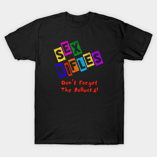 Sex Rifles T-Shirt by MessageOnApparel